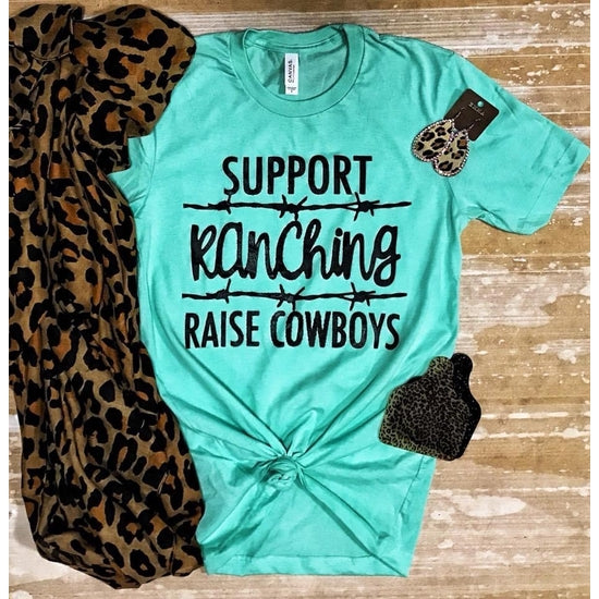 "Support Ranching Raise Cowboys" Tee!