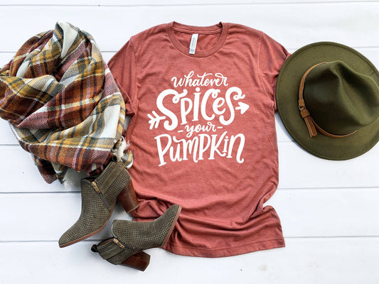 Whatever Spices Your Pumpkin Tee